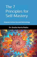 The 7 Principles for Self Mastery