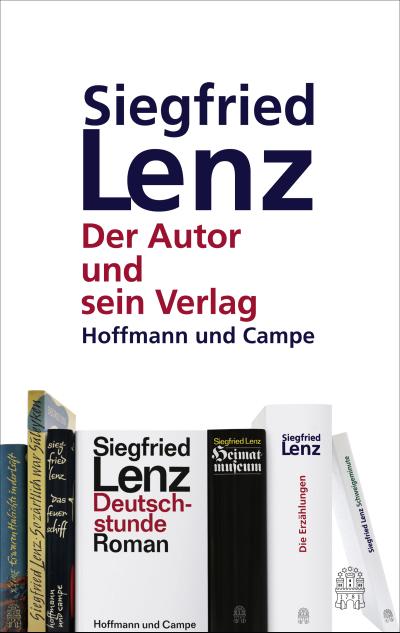 Siegfried Lenz und sein Verlag; Hrsg. v. Kampa, Daniel; Deutsch