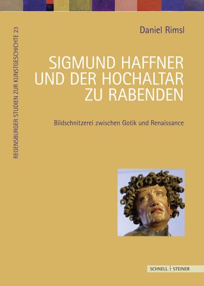 Sigmund Haffner und der Hochaltar zu Rabenden