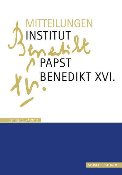 Mitteilungen Institut Papst Benedikt XVI. 5/2012
