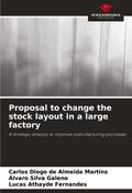 Proposal to change the stock layout in a large factory