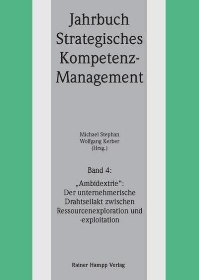 ’Ambidextrie’: Der unternehmerische Drahtseilakt zwischen Ressourcenexploration und -exploitation
