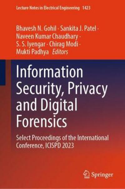 Information Security, Privacy and Digital Forensics
