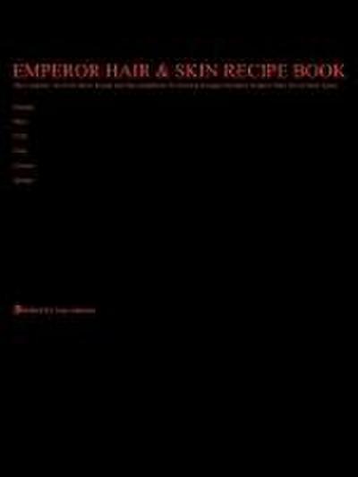 Emperor Hair  and  Skin Recipe Book