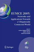 EUNICE 2005: Networks and Applications Towards a U