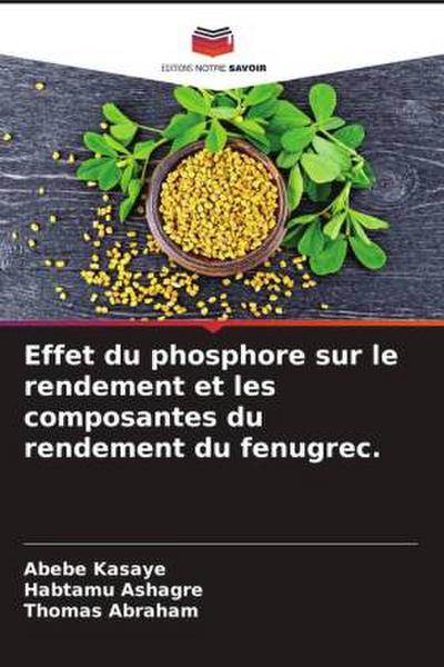 Effet du phosphore sur le rendement et les composantes du rendement du fenugrec.