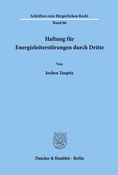 Haftung für Energieleiterstörungen durch Dritte.