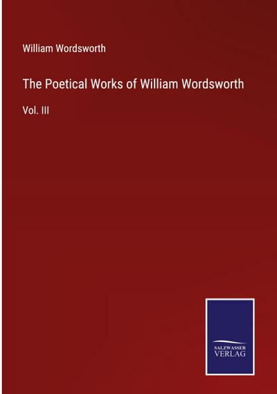 The Poetical Works of William Wordsworth
