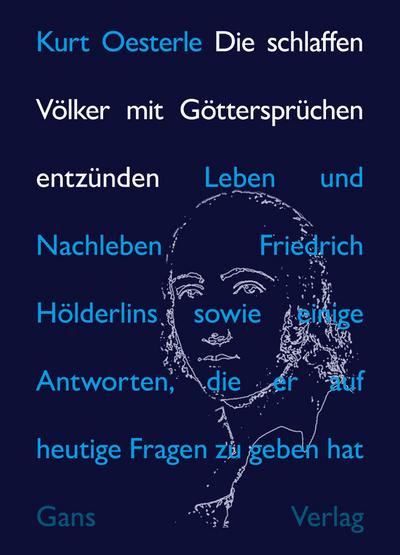 Die schlaffen Völker mit Göttersprüchen entzünden