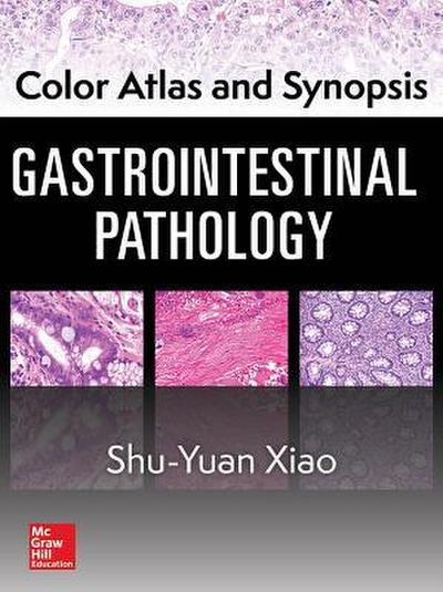 Color Atlas and Synopsis: Gastrointestinal Pathology