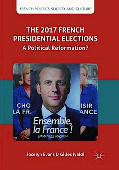The 2017 French Presidential Elections