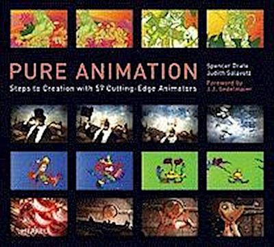Pure Animation: Steps to Creation with 57 Cutting-Edge Animators