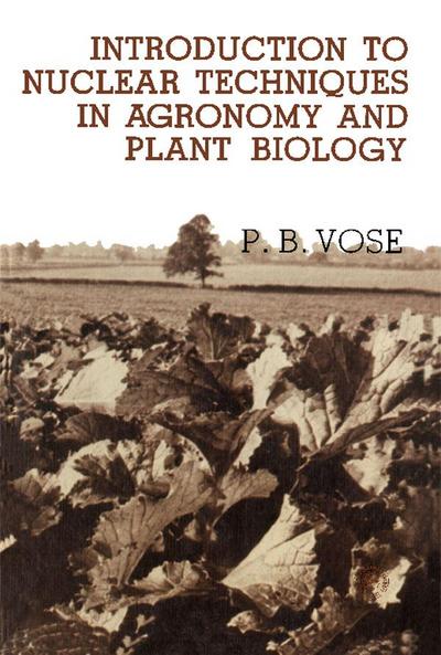 Introduction to Nuclear Techniques in Agronomy and Plant Biology