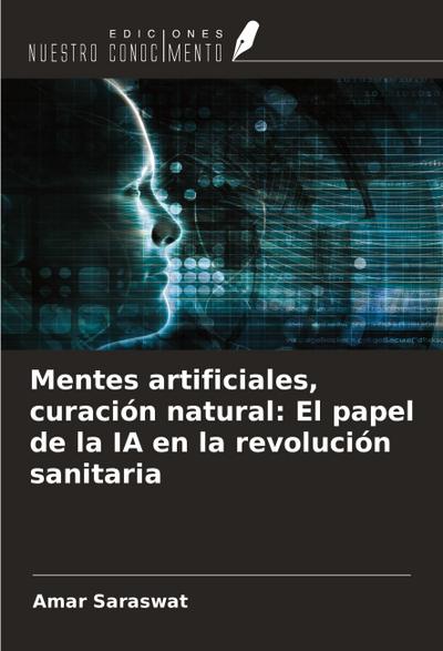 Mentes artificiales, curación natural: El papel de la IA en la revolución sanitaria