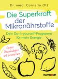 Die Superkraft der Mikronährstoffe