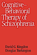 Cognitive Therapy of Schizophrenia
