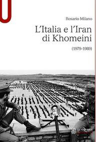 L’ Italia e l’Iran di Khomeini (1979-1989)
