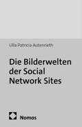 Die Bilderwelten der Social Network Sites