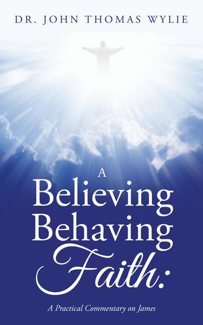 A Believing Behaving Faith: