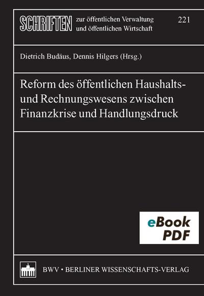 Reform des öffentlichen Haushalts- und Rechnungswesens zwischen Finanzkrise und Handlungsdruck