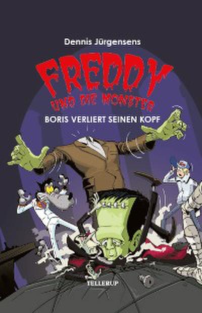 Freddy und die Monster #1: Boris verliert seinen Kopf