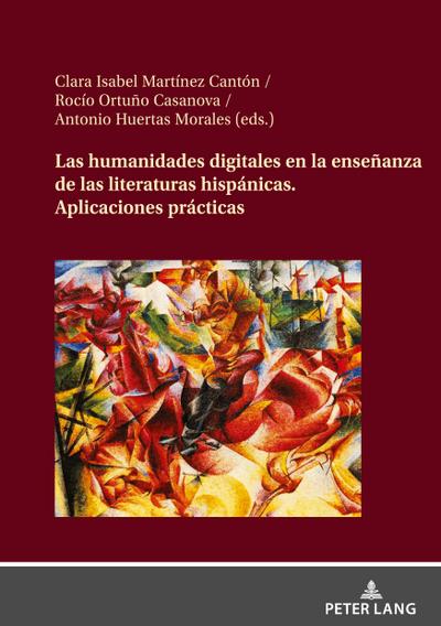 Las humanidades digitales en la enseñanza de las literaturas hispánicas