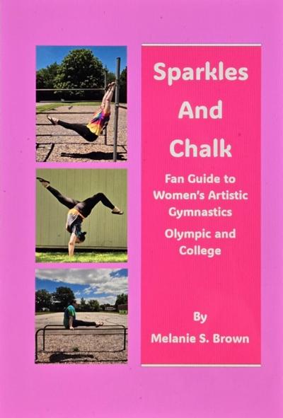 Sparkles and Chalk Fan Guide to Women’s Artistic Gymnastics Olympic and College