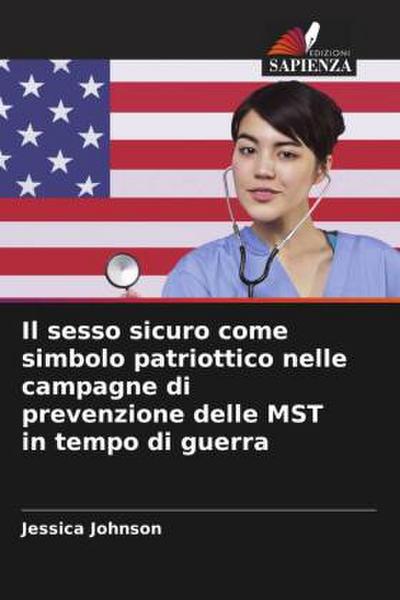 Il sesso sicuro come simbolo patriottico nelle campagne di prevenzione delle MST in tempo di guerra
