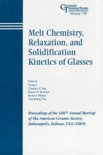 Melt Chemistry, Relaxation, and Solidification Kinetics of Glasses