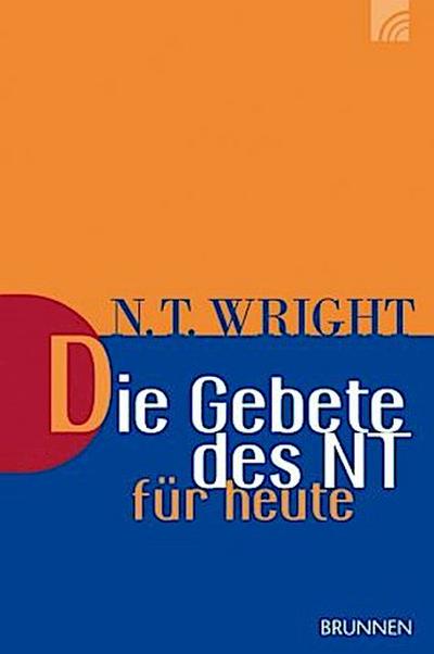 Die Gebete des NT für heute