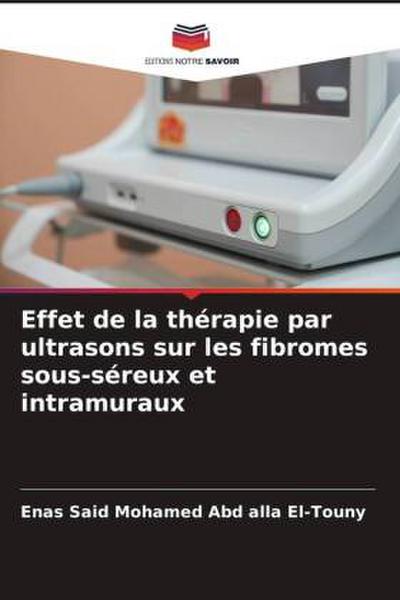 Effet de la thérapie par ultrasons sur les fibromes sous-séreux et intramuraux