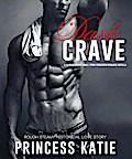 Dark Crave - A Second Chance Small Town Forbidden Romance Novella (Rough Steamy Historical Love Story, #1)