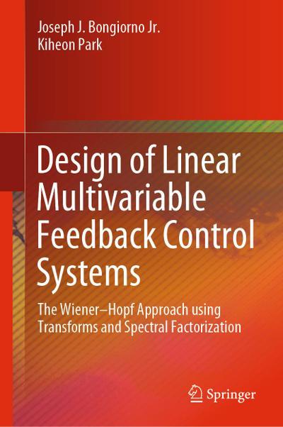 Design of Linear Multivariable Feedback Control Systems
