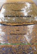 Die Natur des Menschen oder Vertrieben worden sein