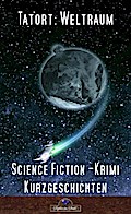 Tatort Weltraum