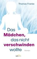 Das Mädchen, das nicht verschwinden wollte