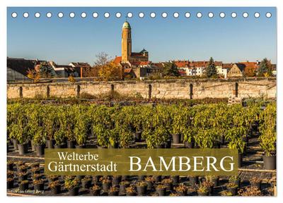 Welterbe Gärtnerstadt Bamberg (Tischkalender 2026 DIN A5 quer), CALVENDO Monatskalender