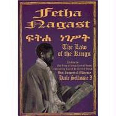 The Fetha Nagast: The Law of the Kings