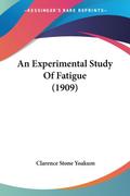 An Experimental Study Of Fatigue (1909)