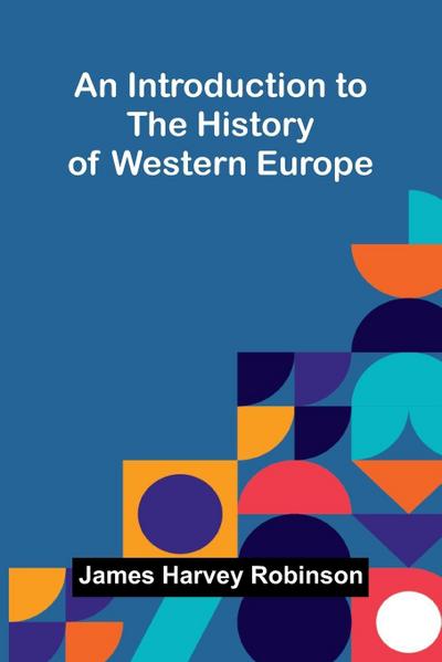 An Introduction To The History Of Western Europe