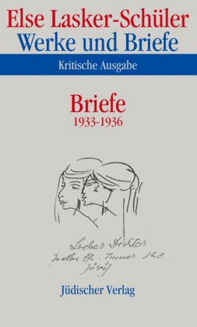 Werke und Briefe, Kritische Ausgabe Briefe 1933-1936