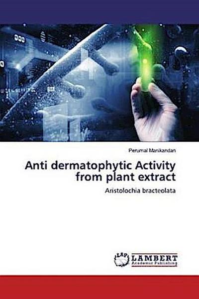 Anti dermatophytic Activity from plant extract