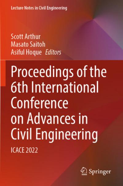 Proceedings of the 6th International Conference on Advances in Civil Engineering