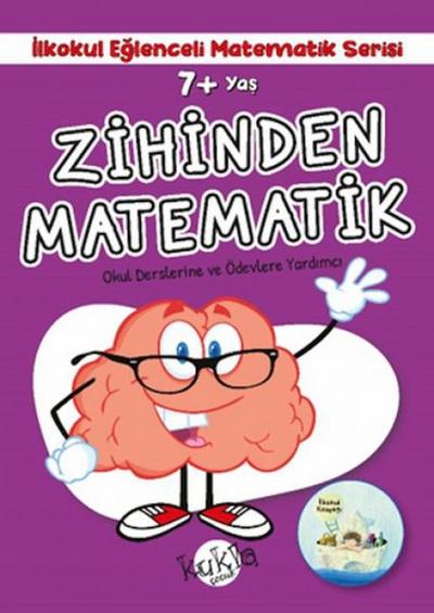 7 Yas Ilkokul Eglenceli Matematik Serisi - Zihinden Matematik