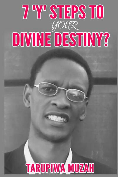 7 ’Y’ Steps to Your Divine Destiny