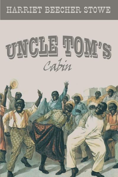 Uncle Tom’s Cabin