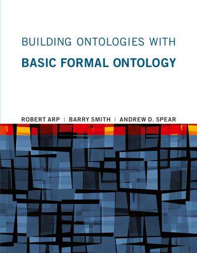 Building Ontologies with Basic Formal Ontology