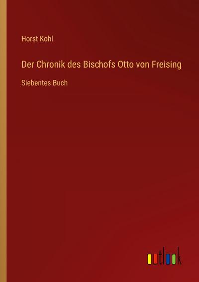 Der Chronik des Bischofs Otto von Freising