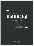 Mannelig in Ketten. Roman