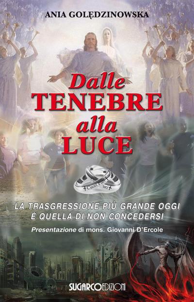 Dalle tenebre alla luce. La trasgressione più grande oggi è quella di non concedersi